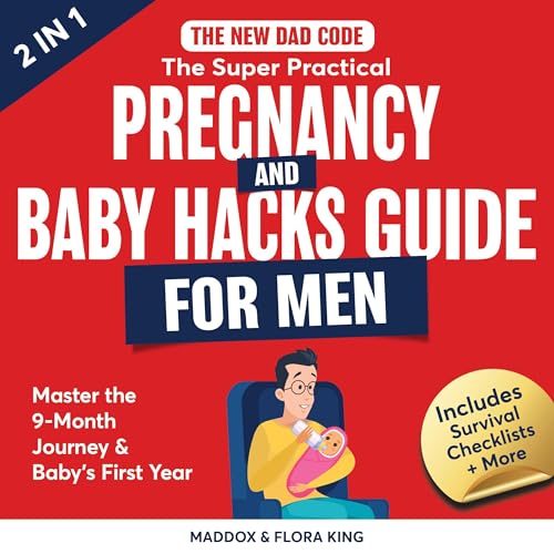 The New Dad Code: The Super Practical Pregnancy & Baby Hacks Guide for Men cover art