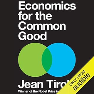 Economics for the Common Good Audiolibro Por Jean Tirole, Steven Rendell - translator arte de portada