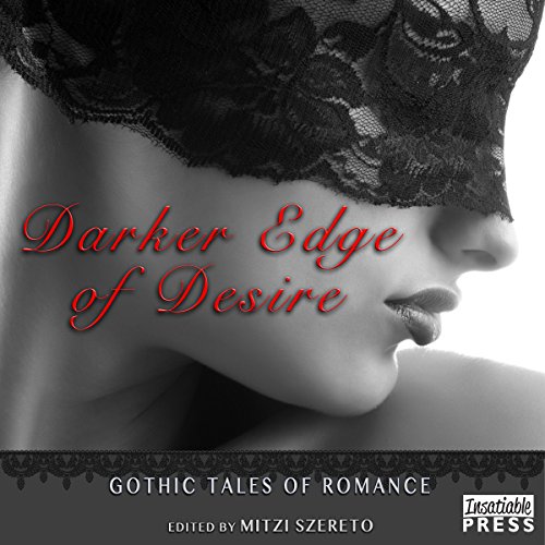 Darker Edge of Desire Audiobook By Mitzi Szereto cover art