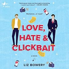 Love, Hate & Clickbait Audiobook By Liz Bowery cover art