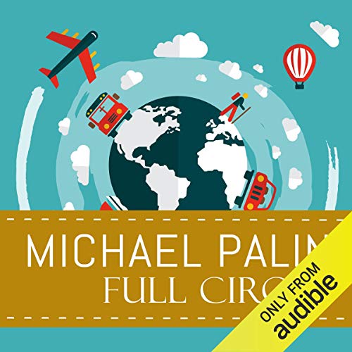 Full Circle Audiobook By Michael Palin cover art