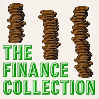 The Finance Collection: 6 Essential Books on Wealth and Economics Audiobook By Wallace D. Wattles, Karl Marx, Adam Smith, Geo