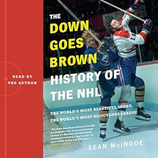 The "Down Goes Brown" History of the NHL Audiolibro Por Sean McIndoe arte de portada