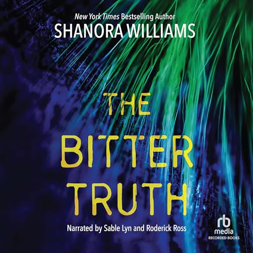 The Bitter Truth Audiobook By Shanora Williams cover art