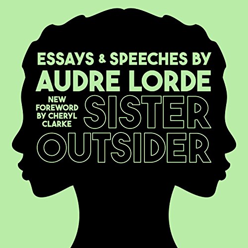 Sister Outsider: Essays and Speeches Audiobook By Audre Lorde cover art