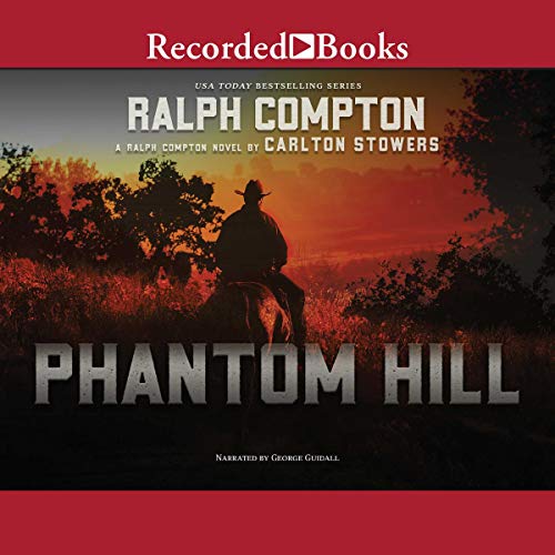 Phantom Hill Audiobook By Ralph Compton, Carlton Stowers cover art