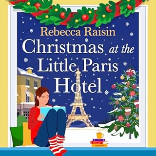 Christmas at the Little Paris Hotel Audiobook By Rebecca Raisin cover art