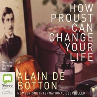 How Proust Can Change Your Life Audiobook By Alain de Botton cover art