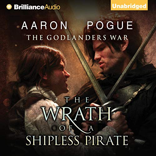 The Wrath of a Shipless Pirate Audiobook By Aaron Pogue cover art