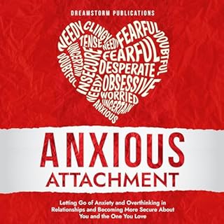 Anxious Attachment Recovery and Healing Audiolibro Por Dreamstorm Publications arte de portada