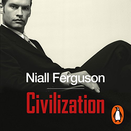 Civilization Audiobook By Niall Ferguson cover art