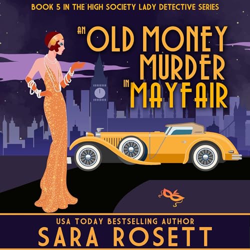 An Old Money Murder in Mayfair Audiobook By Sara Rosett cover art