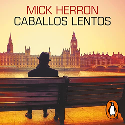 Caballos lentos [Slow Horses] Audiobook By Mick Herron, Enrique De Hériz Ramón - translator cover art