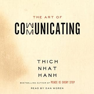 The Art of Communicating Audiobook By Thich Nhat Hanh cover art