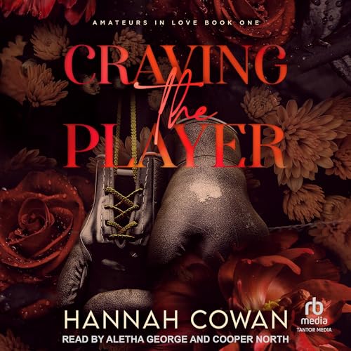 Craving the Player Audiobook By Hannah Cowan cover art