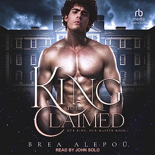 A King to Be Claimed Audiobook By Brea Alepoú cover art