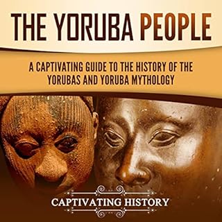 The Yoruba People Audiobook By Captivating History cover art