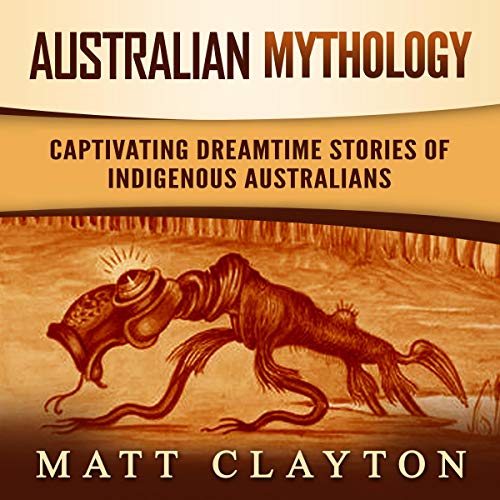 Australian Mythology Audiolibro Por Matt Clayton arte de portada