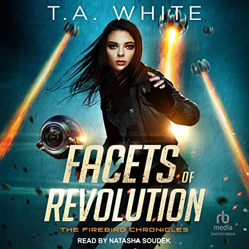 Facets of Revolution Audiobook By T. A. White cover art