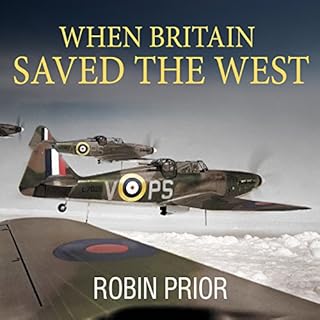 When Britain Saved the West Audiobook By Robin Prior cover art