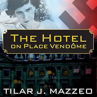 The Hotel on Place Vendome Audiobook By Tilar J. Mazzeo cover art