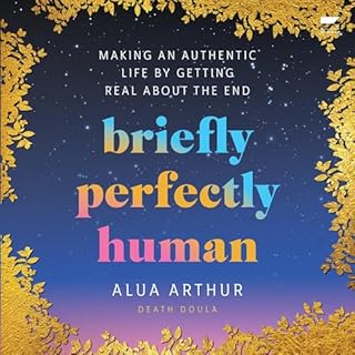 Briefly Perfectly Human Audiolibro Por Alua Arthur arte de portada