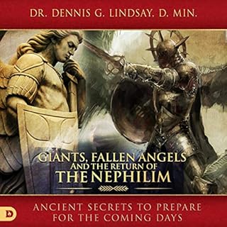 Giants, Fallen Angels, and the Return of the Nephilim: Ancient Secrets to Prepare for the Coming Days cover art