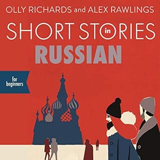 Short Stories in Russian for Beginners Audiobook By Olly Richards, Alex Rawlings cover art