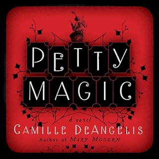 Petty Magic Audiolibro Por Camille DeAngelis arte de portada