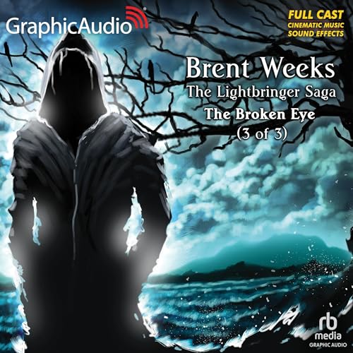 The Broken Eye ( 3 of 3) [Dramatized Adaptation] Audiobook By Brent Weeks cover art