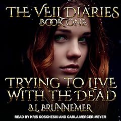 Trying to Live with the Dead Audiolibro Por B. L. Brunnemer arte de portada