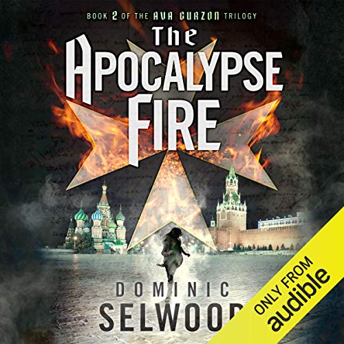 The Apocalypse Fire Audiobook By Dominic Selwood cover art