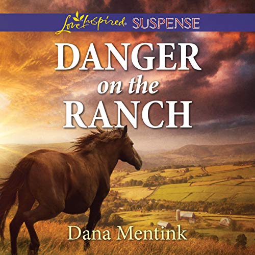 Danger on the Ranch Audiobook By Dana Mentink cover art