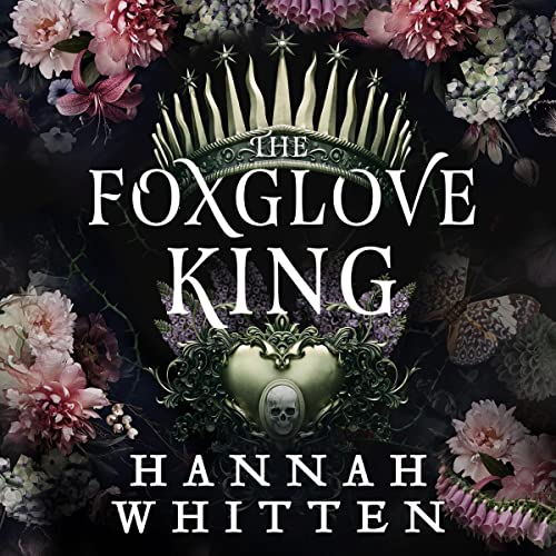 The Foxglove King Audiobook By Hannah Whitten cover art