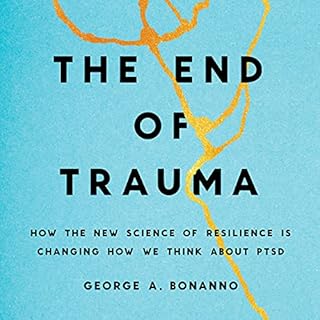 The End of Trauma Audiolibro Por George A. Bonanno arte de portada