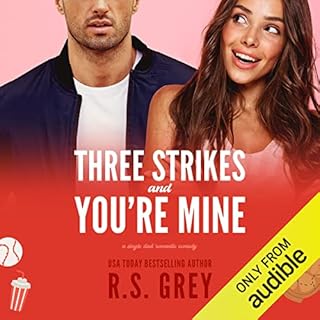 Three Strikes and You're Mine Audiolibro Por R.S. Grey arte de portada