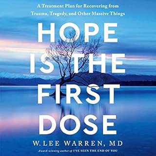 Hope Is the First Dose Audiobook By W. Lee Warren M.D. cover art