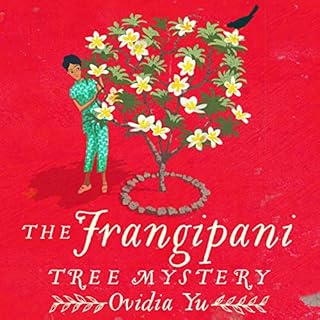 The Frangipani Tree Mystery Audiobook By Ovidia Yu cover art