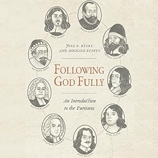 Following God Fully Audiobook By Joel R. Beeke, Michael Reeves cover art