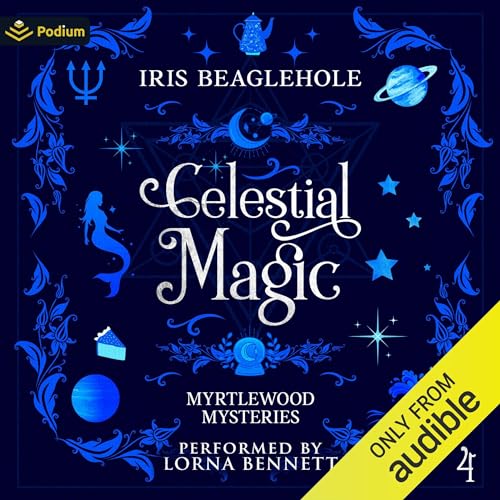 Celestial Magic Audiobook By Iris Beaglehole cover art