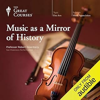 Music as a Mirror of History Audiolibro Por Robert Greenberg, The Great Courses arte de portada