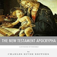 Lost Books of The Bible: The New Testament Apocrypha cover art