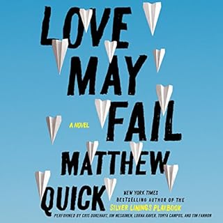 Love May Fail Audiobook By Matthew Quick cover art