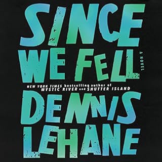 Since We Fell Audiobook By Dennis Lehane cover art