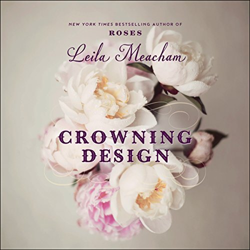 Crowning Design Audiolibro Por Leila Meacham arte de portada