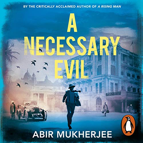 A Necessary Evil Audiobook By Abir Mukherjee cover art