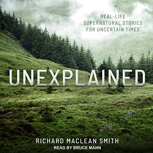 Unexplained Audiolibro Por Richard MacLean Smith arte de portada