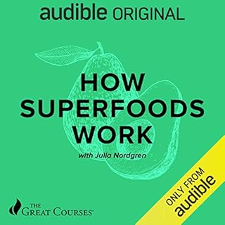 How Superfoods Work Audiolibro Por Julia Nordgren, The Great Courses arte de portada