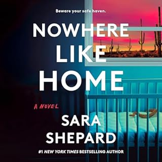 Nowhere Like Home Audiobook By Sara Shepard cover art