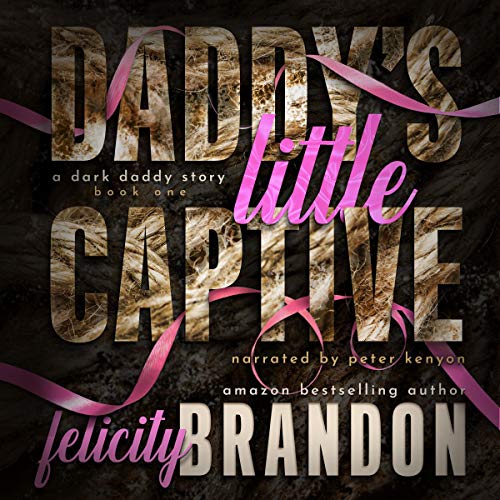 Daddy's Little Captive Audiolibro Por Felicity Brandon arte de portada